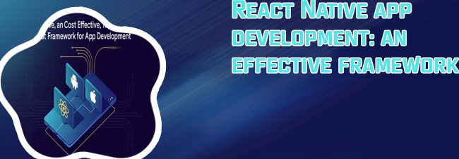 Mobile app development react native